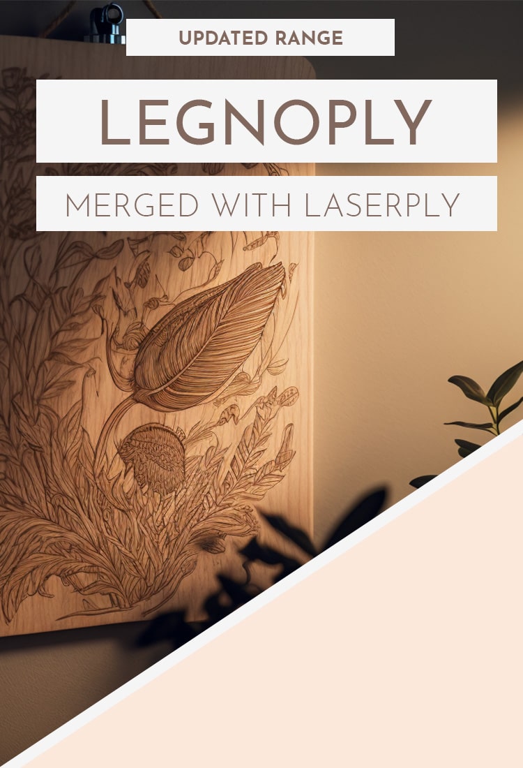 Legnoply has been merged with Plyco's existing laser plywood collection (Laserply)